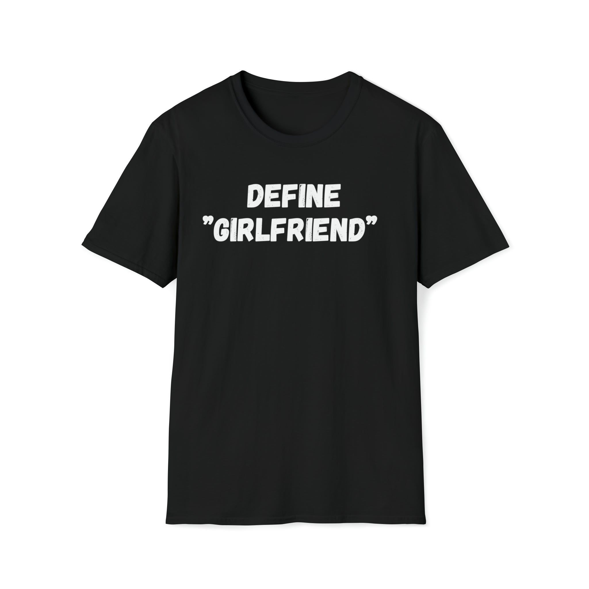 DEFINE GIRLFRIEND T-shirt, Black Tee, Funny shirt
