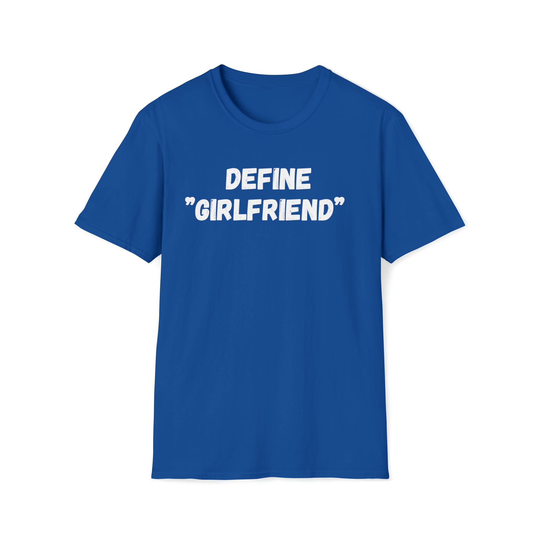 Define "Girlfriend" T-Shirt